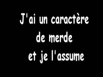 oui je le sais mais je l assume a celui a qui ca plait pas ben tant mieux et je vous emmerde